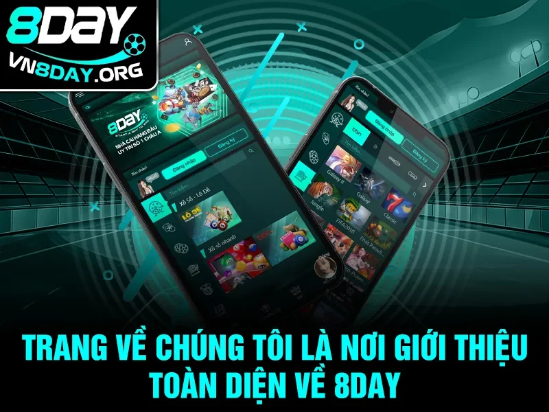Trang về chúng tôi là nơi giới thiệu toàn diện về 8day